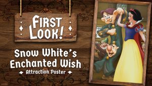 Snow Whites Enchanted Wish Attraction Poster at Disneyland Park